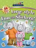 Large-Style Fun With Stickers