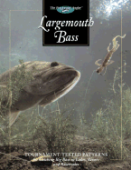 Largemouth Bass: Tournament-Tested Patterns for Catching Big Bass in Lakes, Rivers, and Resevoirs - Oster, Don