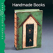 Lark Studio Series: Handmade Books