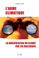 L'Arme climatique (3e dition): La manipulation du climat par les militaires