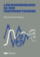 Larmminderung in Der Feinwerktechnik