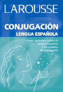 Larousse Conjugacion Lengua Espanola - Zatarain, Irma Munguia, and Munguia Zatarain, Martha Elena, and Romero, Gilda Rocha