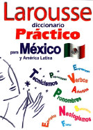 Larousse Diccionario Practico Para Mexico y America Latina - Larousse Editorial (Editor)