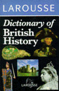 Larousse Dictionary of British History - Lanman, Bruce, and Lenman, Bruce, Professor (Editor)