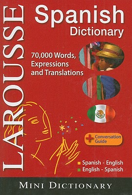 Larousse Mini Dictionary: Spanish-English / English-Spanish - Larousse