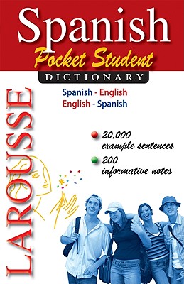 Larousse Pocket Student Dictionary: Spanish-English / English-Spanish - Larousse