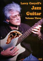 Larry Coryell's Jazz Guitar, Vol. 3