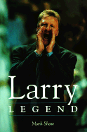 Larry Legend - Shaw, Mark