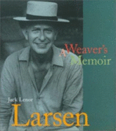 Larsen, Jack Lenor: A Weaver's Dream