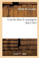 L'Art de Faire Le Maroquin