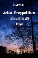 L'arte della Prospettiva: La forma della vita