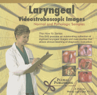 Laryngeal Videostroboscopic Images: Normal and Pathologic Samples