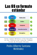 Las 5s En Formato Estndar: Estos Requerimientos Estn Basados En Los 5 Pilares del rea de Trabajo Visual de Hiroyuki Hirano