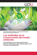 Las actitudes en la conservaci?n del medio ambiente