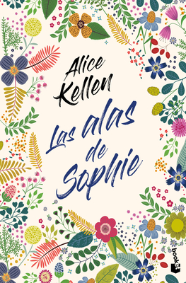 Las Alas de Sophie - Kellen, Alice