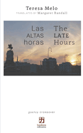 Las altas horas/The Late Hours: edici?n biling?e (espaol/ingl?s)