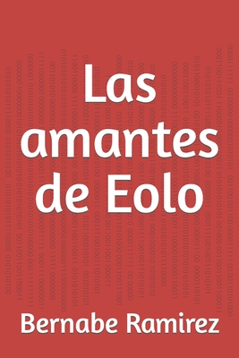 Las Amantes de Eolo - Ramirez, Bernabe