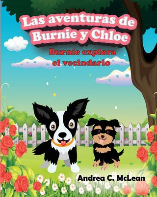 Las aventuras de Burnie y Chloe: Burnie explora el vecindario - McLean, Andrea