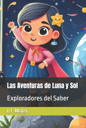 Las Aventuras de Luna y Sol: Exploradores del Saber