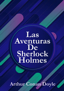 Las Aventuras De Sherlock Holmes: (12 Historias De Sherlock Holmes)