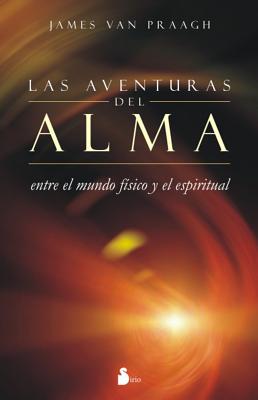 Las Aventuras del Alma - Van Praagh, James