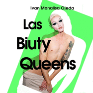 Las Biuty Queens: With an Introduction by Pedro Almodovar