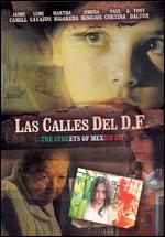 Las Calles del D.F. - Gary Alazraki; Michel Franco