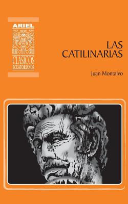 Las catilinarias - Rodr?guez Castelo, Hernn (Introduction by), and Montalvo, Juan