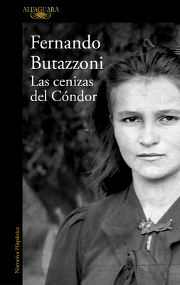 Las Cenizas del Cndor / The Ashes of the Condor - Butazzoni, Fernando