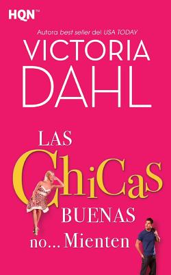 Las chicas buenas no... mienten - Dahl, Victoria