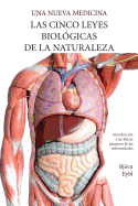 Las Cinco Leyes Biolgicas De La Naturaleza: La Nueva Medicina (Color Edition) Spanish