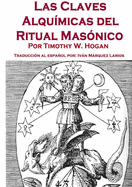 Las Claves Alquimicas del Ritual Masonico