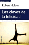 Las Claves de La Felicidad - Holden, Robert