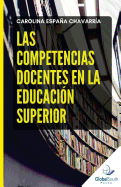 Las Competencias Docentes En La Educacion Superior