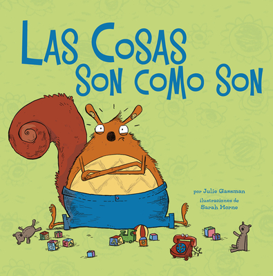 Las Cosas Son Como Son - Gassman, Julie, and Horne, Sarah (Illustrator), and Aparicio Publishing LLC, Aparicio Publishing (Translated by)