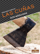 Las Cuas Son Mquinas (Wedges Are Machines)