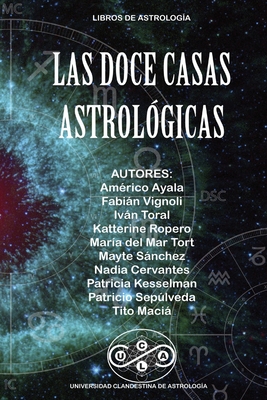 Las Doce Casas Astrolgicas - Maci, Tito, and de Astrologa, Universidad Clandestina