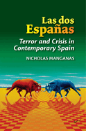 Las dos Espaas: Terror and Crisis in Contemporary Spain