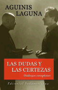 Las Dudas y Las Certezas: Dialogos Completos