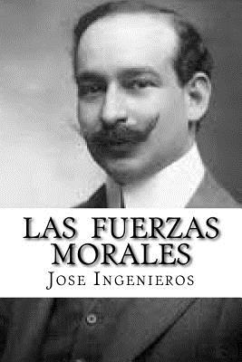 Las Fuerzas Morales - Edibook (Editor), and Ingenieros, Jose