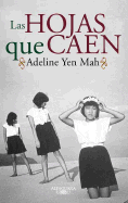 Las Hojas Que Caen - Yen Mah, Adeline