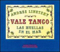 Las Huellas En El Mar - Andres Linetzky & Vale Tango