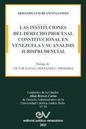 Las Instituciones del Derecho Prcesal Constitucional En Venezuela Y Su Anlisis Jurisprudencial