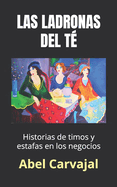 Las Ladronas del T: Historias de timos y estafas en los negocios