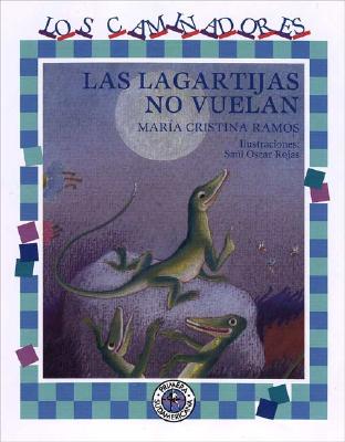 Las Lagartijas No Vuelan - Ramos, Maria Cristina