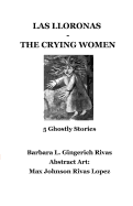 Las Lloronas -The Crying Women: 5 Ghostly Stories
