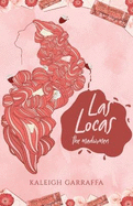 Las Locas: (the madwomen)