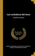 Las Luchadoras del Amor: Novelilla Picaresca