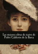 Las Mejores Obras de Teatro de Pedro Calderon de la Barca