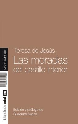 Las Moradas del Castillo Interior - De Jesus, Teresa, and Suazo, Guillermo (Editor)